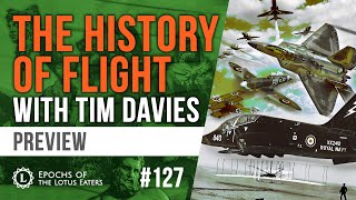 Epochs Preview 127  Aviation History with Tim Davies [upl. by Nolaf]