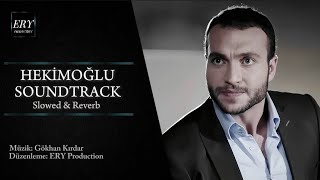 Kurtlar Vadisi  Hekimoğlu Soundtrack amp Slowed Reverb [upl. by Gean]