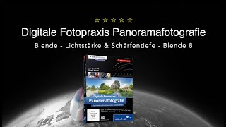 Fotoworkshop Panoramafotografie Die Blende die Lichtstärke amp die Schärfentiefe 4K [upl. by Merriman]