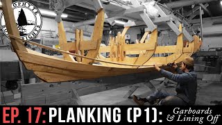 Ep 17  Planking part 1 Garboards  Lining off [upl. by Harleigh]