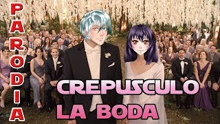 Parodia  Crepúsculo la Boda  Corazón de melón [upl. by Airetas493]