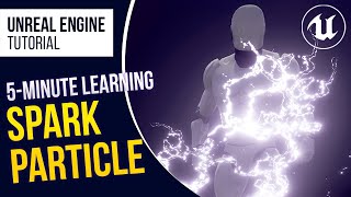 UE4 Simple amp Advanced Spark Lightning Effect l 5Minute VFX Tutorial l Unreal Engine 426 Tutorial [upl. by Edd536]