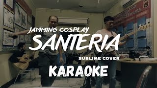 Santeria  Sublime KaraokeNo Vocal Cover by Jamming Cosplay [upl. by Bilat]