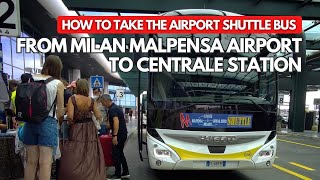 MILAN MALPENSA AIRPORT TO CENTRALE STATION BY SHUTTLE BUS [upl. by Pol857]