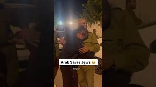 Arab Saved Jewish Lives ♥️ Thank you israel [upl. by Jemima]