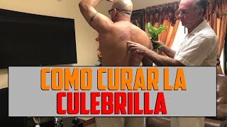 Como curar la Culebrilla  Remedio Casero para curar Herpes Zoster [upl. by Ettezyl]