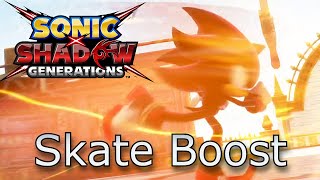 Sonic X Shadow Generations First Mod Skate Boost [upl. by Richers377]