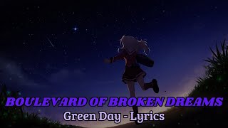 Green day  Boulevard of broken dreams lyrics [upl. by Nims]