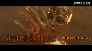 MESHUGGAH – Broken Cog Official Music Video [upl. by Nikolas]