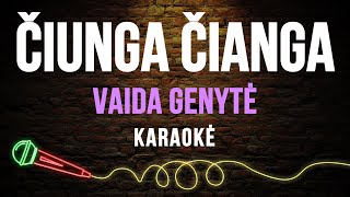 Vaida Genytė  Čiunga Čianga Karaoke [upl. by Laefar40]