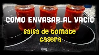 Como Envasar Al Vacio En CasaComo Envasar SalsasMi huerto en el balcón [upl. by Rysler871]