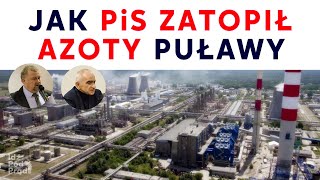 Jak PiS zatopił Azoty Puławy [upl. by Tai342]