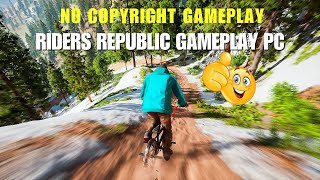 Riders Republic Gameplay PC  No Commentary  No Copyright Gameplay [upl. by Jehu]