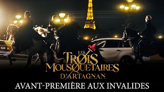 Les Trois Mousquetaires  DArtagnan  Avantpremière aux Invalides [upl. by Berkow715]