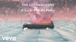 The Chainsmokers  Kills You Slowly Lyric Video [upl. by Jamill]