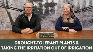 Drought Tolerant Plants amp Taking the Irritation Out of Irrigation  Interview with Tim DeGeest  74 [upl. by Adaliah]