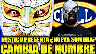 Cambia de nombre Místico en CMLL PRESENTA a la ¿NUEVA Sombra de CMLL [upl. by Eleonora]