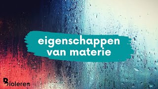 Bioleren  Eigenschappen van materie [upl. by Gian]