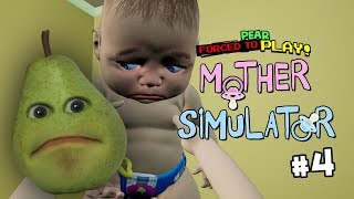 Mother Simulator 4 Pear Plays [upl. by Herwin]