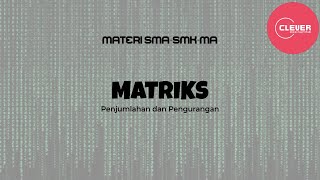 MATERI MATRIKS  Penjumlahan dan Pengurangan Matriks [upl. by Schwarz]