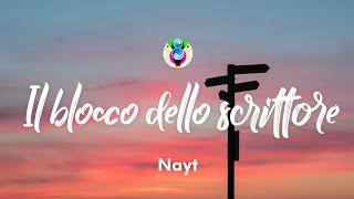 Nayt  Il blocco dello scrittore TestoLyrics [upl. by Eittak]