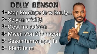 Delly Benson  Tande Mizik Sa Yo Oumenm Ki Ta Vle Pèdi Espwa  Compilation Évangélique [upl. by Ailuig45]