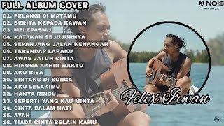 JAMRUD  PELANGI DI MATAMU  FULL ALBUM COVER FELIX IRWAN [upl. by Howlend708]