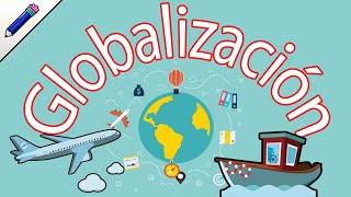 ¿Qué es la Globalización ¿Consecuencias de la Globalización Historia Pros y contras [upl. by Rida145]