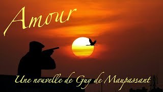 Livre audio  Amour de Guy de Maupassant [upl. by Melisandra539]