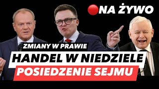 ZAKAZ HANDU W NIEDZIELÄ â€“ NOWE PRZEPISYâť—13 POSIEDZENIE SEJMU I KOMISJA ROSYJSKICH WPĹYWĂ“W [upl. by Geraldina]