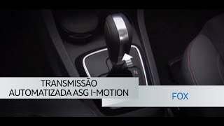 Fox  Transmissão Automatizada ASG IMotion  VWBrasil [upl. by Ahsilif]