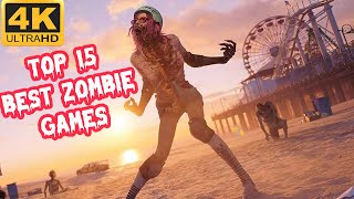 Top 15 Zombie Games that will Munch Your Brain 4K Ultra HD [upl. by Tildie]