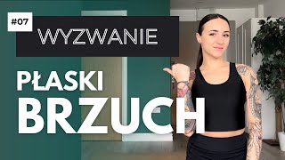 WYZWANIE 07 🔥 PŁASKI BRZUCH [upl. by Amerigo388]