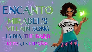 Encanto Mirabel Villana  Lydia the Bard  Mirabels Villain Song  Letra en español✧ [upl. by Silvio]