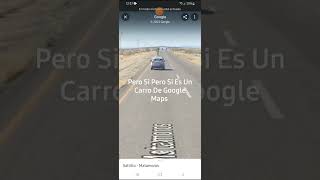 Carro De Google Maps Captado En Google Maps [upl. by Lipinski]