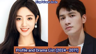 Xing Fei and Jin Ze Garvey Jin  Profile and Drama List 2024  20 [upl. by Ecined512]