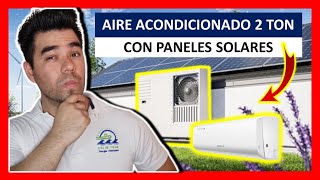 ¿Cuántos PANELES SOLARES INTERCONECTADOS necesita un AIRE ACONDICIONADO de 2 TON 24000 BTU [upl. by Ecirtram]