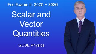 GCSE Physics Revision quotScalar and Vector Quantitiesquot [upl. by Ettevahs]