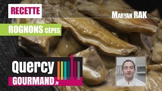 Recette  ROGNONS DE VEAU aux cêpes  quercygourmandtv [upl. by Karab]