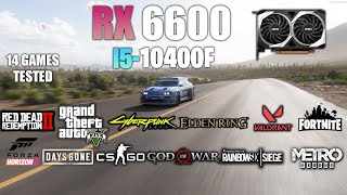 RX 6600  i5 10400F  Test in 14 Games  RX 6600 GAMING [upl. by Entroc]