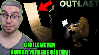 OUTLASTTA GİRİLEMEYEN BOMBA YERLERE GİRDİM [upl. by Wareing482]