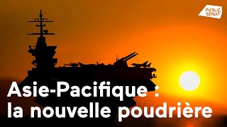 AsiePacifique  la nouvelle poudrière [upl. by Ahsinelg896]