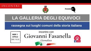 LA GALLERIA DEGLI EQUIVOCI con Giovanni Fasanella [upl. by Coussoule]