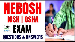 NEBOSH Exam Questions and Answers  NEBOSH Exam  IOSH Exam  OSHA Exam hsestudyguide [upl. by Ozneral159]