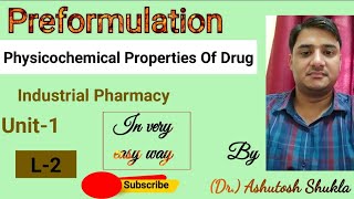 Physicochemical Properties Of Drug  Preformulation Studies  L2  Industrial Pharmacy [upl. by Huang]