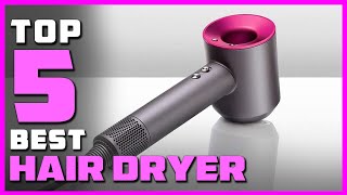 Top 5 Best Hair Dryers Review 2023  See This Before You Buy [upl. by Novanod774]