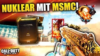 NUKLEAR mit der neuen MSMC  ☢️  Black Ops 3 XMC [upl. by Drugi]