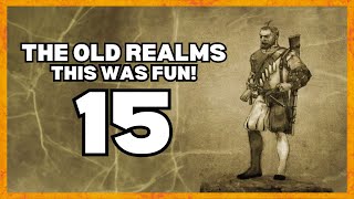 FUN TIMES  THE OLD REALMS 15 Bannerlord Mod Gameplay [upl. by Maegan]