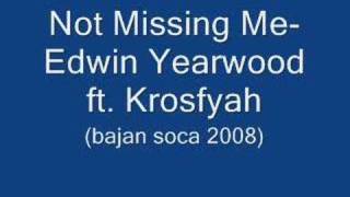 Not Missing MeEdwin Yearwood ft KrosfyahBajan Soca 2008 [upl. by Nonohcle]