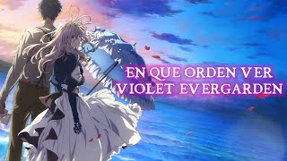 EN QUE ORDEN VER VIOLET EVERGARDEN [upl. by Nosirrah800]